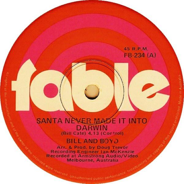 Bill And Boyd - Santa Never Made It Into Darwin