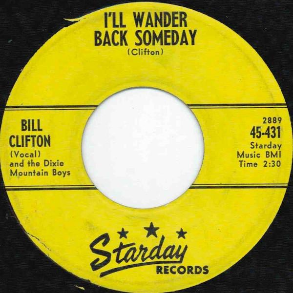 Bill Clifton And His Dixie Mountain Boys - I'll Wander Back Someday