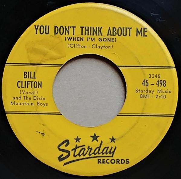 Bill Clifton And His Dixie Mountain Boys - You Don't Think About Me