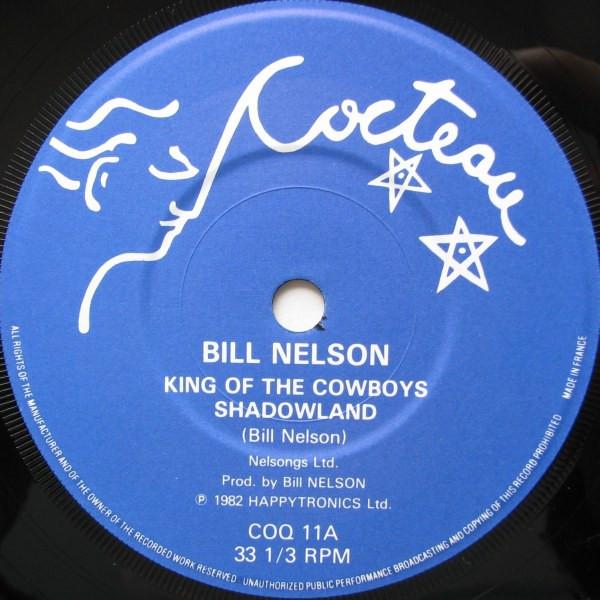Bill Nelson - King Of The Cowboys