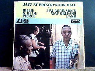 Billie & De De Pierce, Jim Robinson's New Orleans Band - Jazz At Preservation Hall 2