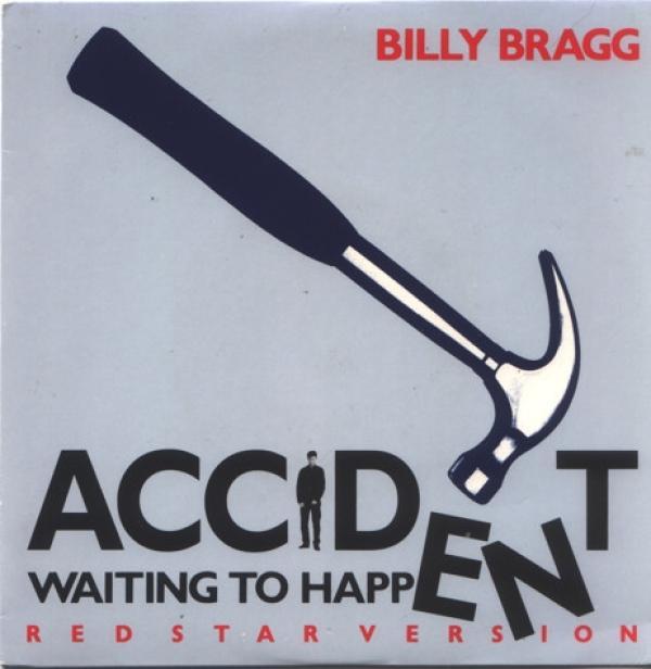 Billy Bragg - Accident Waiting To Happen (Red Star Version)