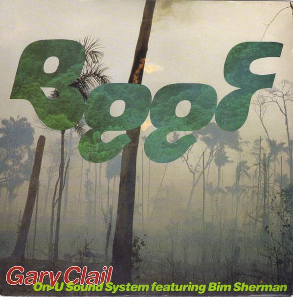 Bim Sherman, Gary Clail & On-U Sound System - Beef