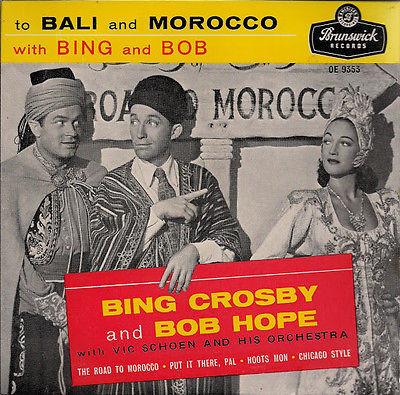 Bing Crosby, Bob Hope - To Bali And Morocco