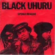 Black Uhuru - Sponji Reggae