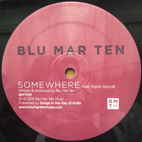 Blu Mar Ten - Somewhere / Half The Sky