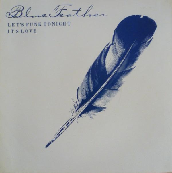 Blue Feather - Let's Funk Tonight / It's Love