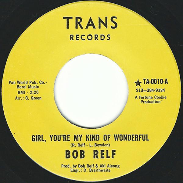 Bob Relf - Girl, You're My Kind Of Wonderful