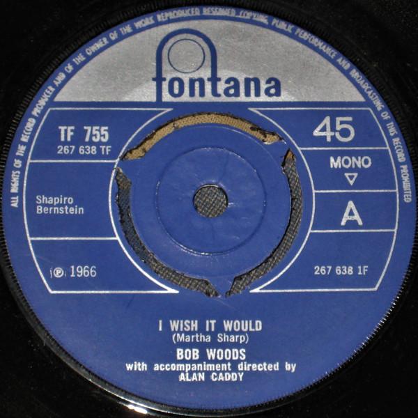 Bob Woods (3) - I Wish It Would