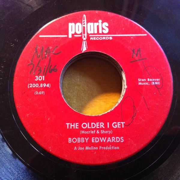 Bobby Edwards (3) - The Older I Get
