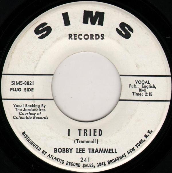 Bobby Lee Trammell - I Tried / Am I Satisfying You