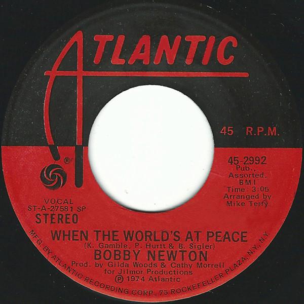 Bobby Newton - When The World's At Peace / If You Can't Be My Woman