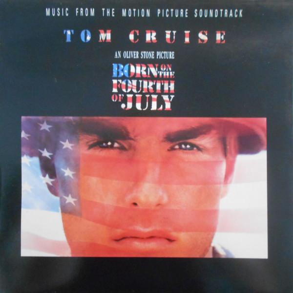  - Born On The Fourth Of July - Motion Picture Soundtrack Album