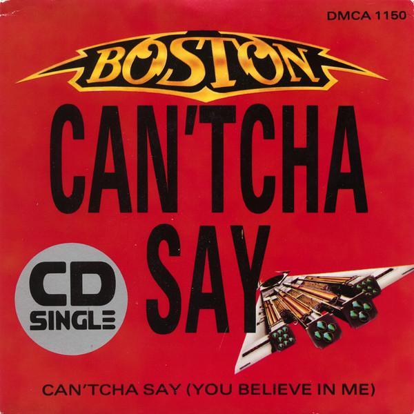 Boston - Can'tcha Say (You Believe In Me)