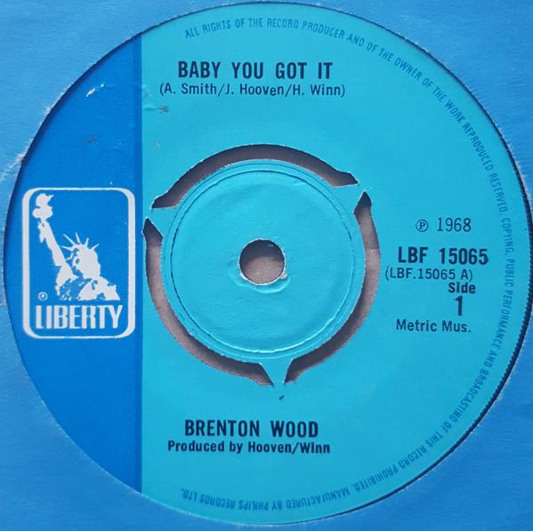 Brenton Wood - Baby You Got It