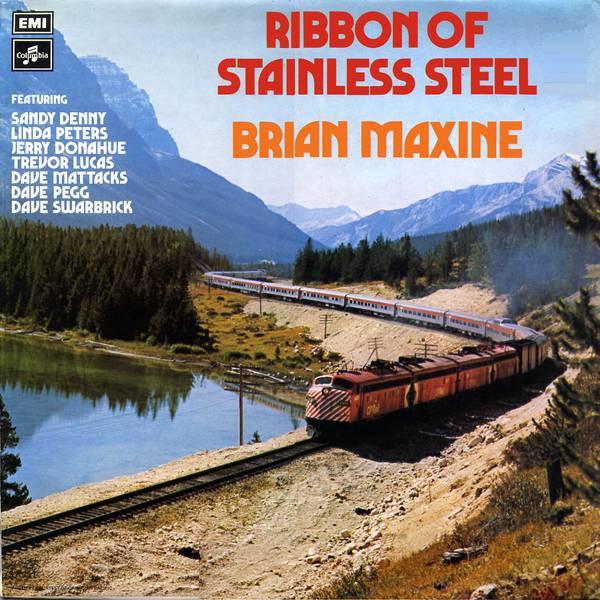 Brian Maxine - Ribbon Of Stainless Steel