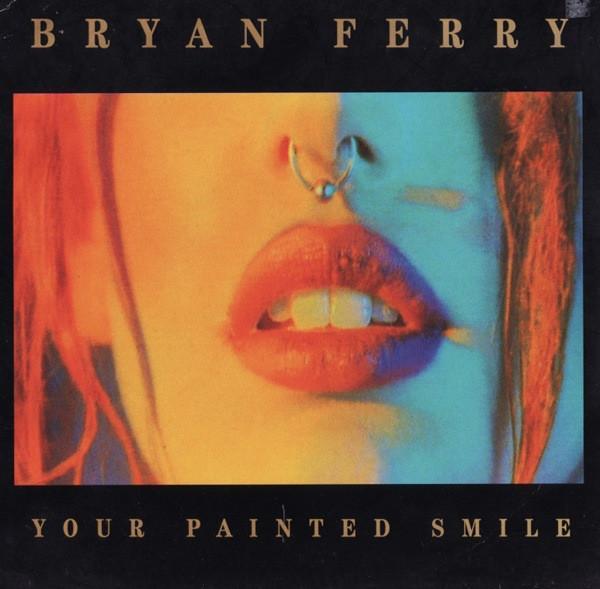 Bryan Ferry - Your Painted Smile