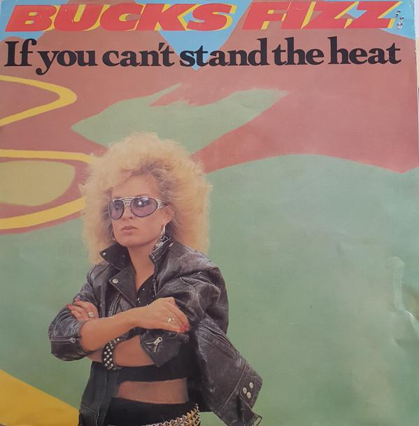 Bucks Fizz - If You Can't Stand The Heat