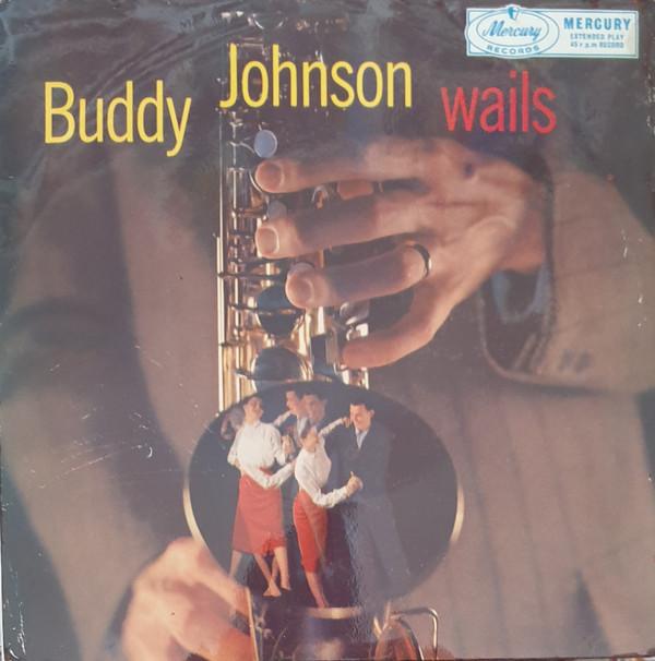 Buddy Johnson And His Orchestra - Buddy Johnson Wails
