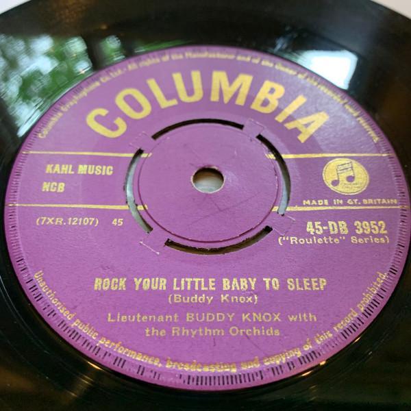 Buddy Knox, The Rhythm Orchids - Rock Your Little Baby To Sleep