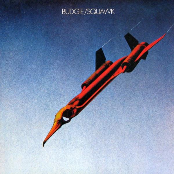 Budgie - Squawk