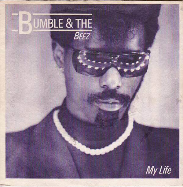 Bumble & The Beez - My Life