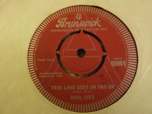 Burl Ives - True Love Goes On And On
