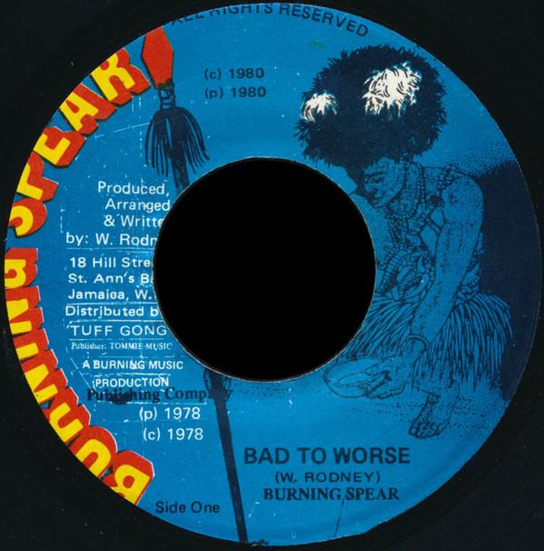 Burning Spear - Bad To Worse
