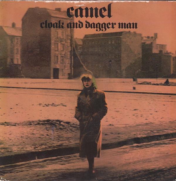 Camel - Cloak And Dagger Man