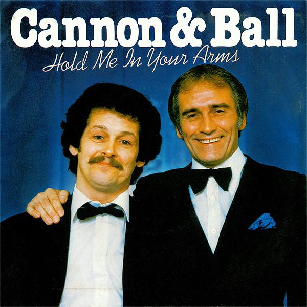 Cannon & Ball - Hold Me In Your Arms