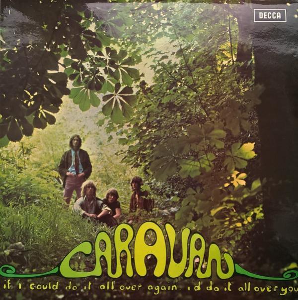 Caravan - If I Could Do It All Over Again, I'd Do It All Over You