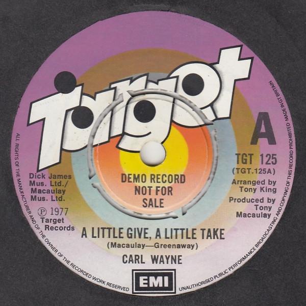 Carl Wayne - A Little Give A Little Take / Home Lovin' Man