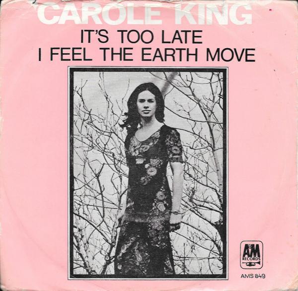 Carole King - It's Too Late / I Feel The Earth Move