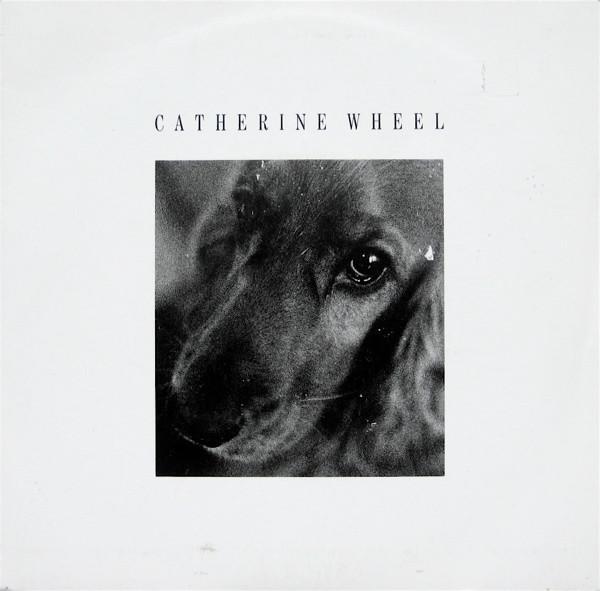 Catherine Wheel - I Want To Touch You