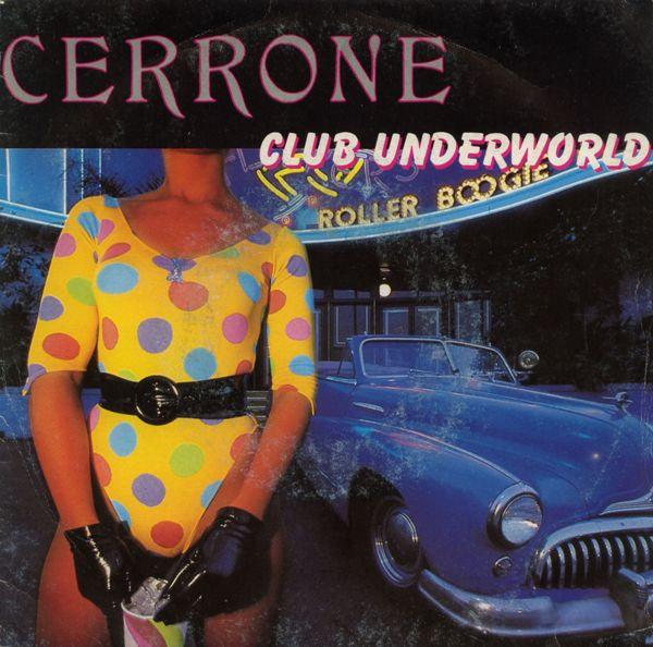 Cerrone - Club Underworld