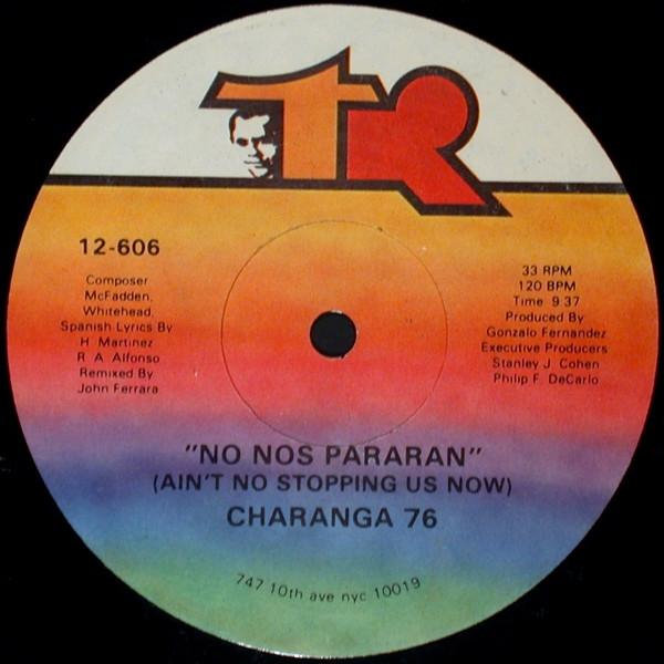 Charanga 76 - No Nos Pararan (Ain't No Stopping Us Now)