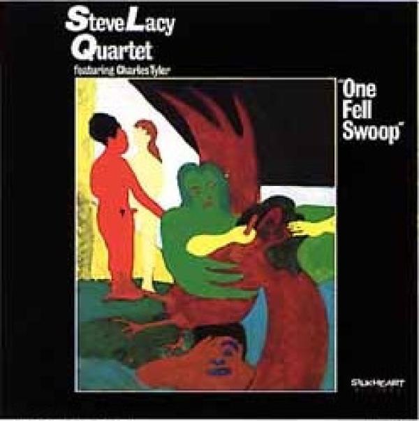 Charles Tyler, The Steve Lacy Quartet - One Fell Swoop
