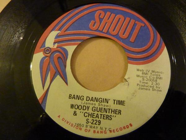 Cheaters (2), Woody Guenther - Bang Dangin' Time / Teardrops
