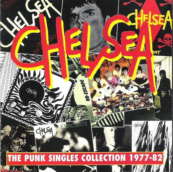 Chelsea (2) - The Punk Singles Collection 1977-82