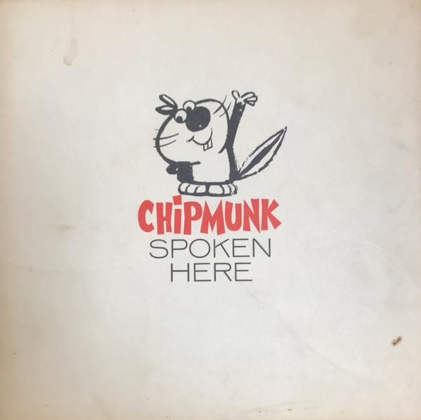  - Chipmunk Spoken Here