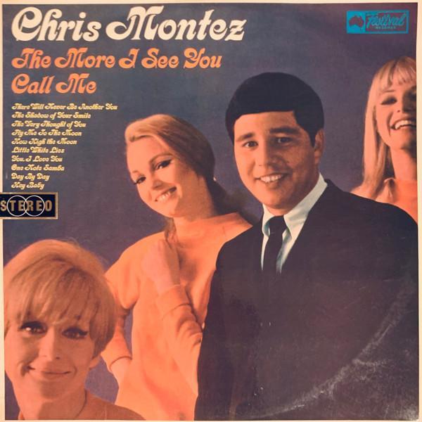 Chris Montez - The More I See You - Call Me
