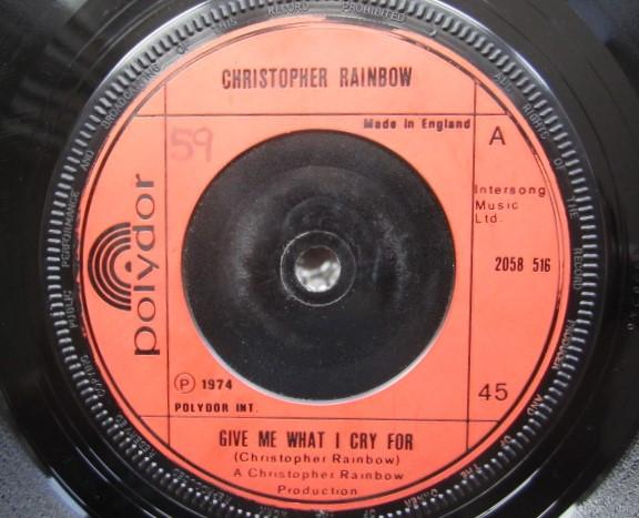Chris Rainbow - Give Me What I Cry For