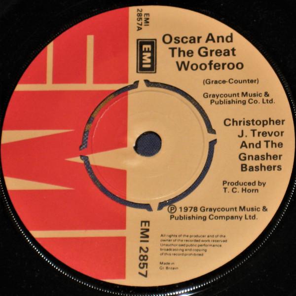 Christopher J. Trevor And The Gnasher Bashers - Oscar And The Great Wooferoo