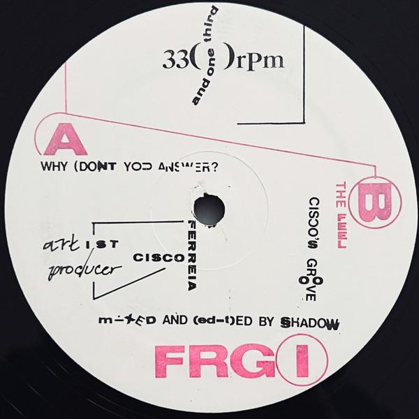 Cisco Ferreira - Why (Don't You Answer?)