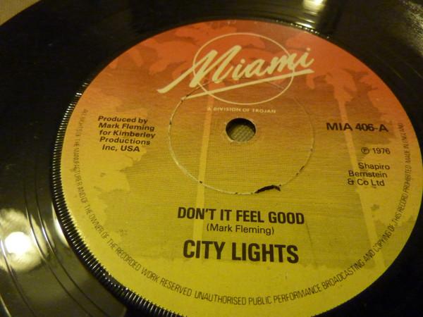 City Lights - Don't It Feel Good / Whatcha Do To Me