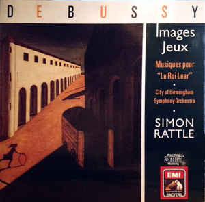 Claude Debussy, Sir Simon Rattle - Jeux • Images, Etc.