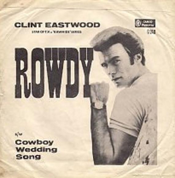 Clint Eastwood (2) - Rowdy