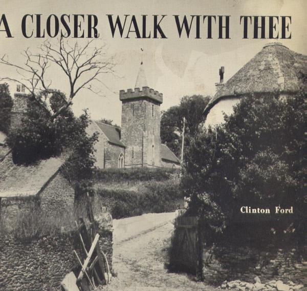 Clinton Ford - A Closer Walk With Thee