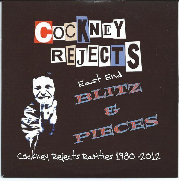 Cockney Rejects - East End Blitz & Pieces