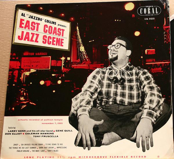 Coleman Hawkins, Gene Quill, Don Elliott, Tony Fruscella, Larry Sonn Orchestra - The East Coast Jazz Scene - Vol. 1